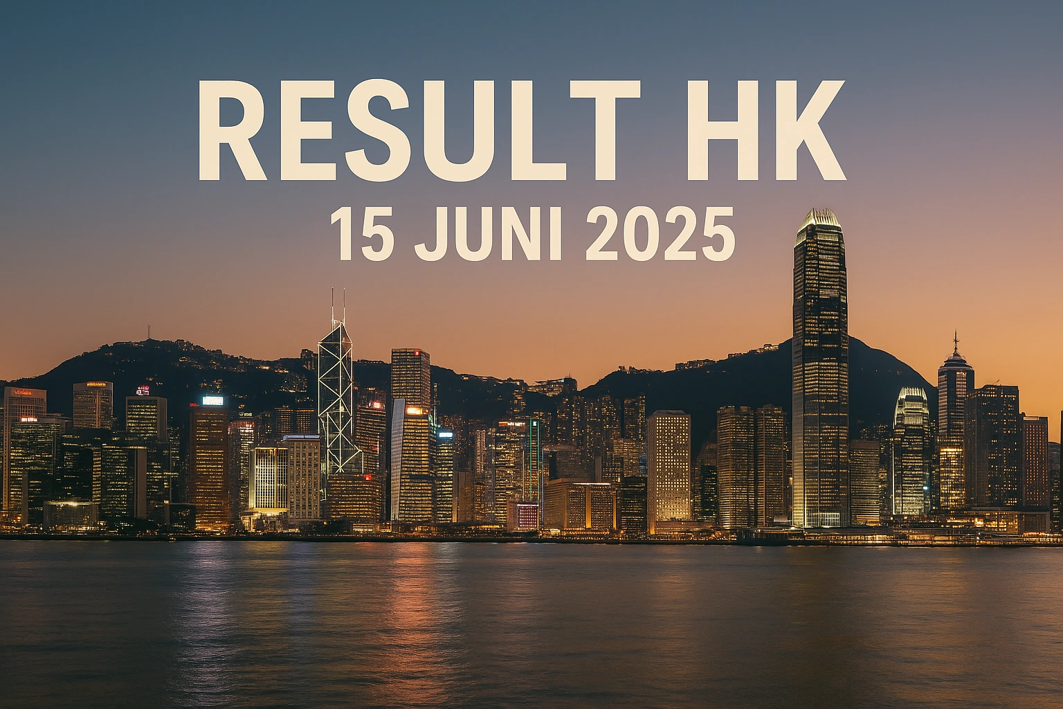 Hongkong Pools – Hasil HK Hari Ini, Live dan Tepat Waktu! (15 Juni 2025)